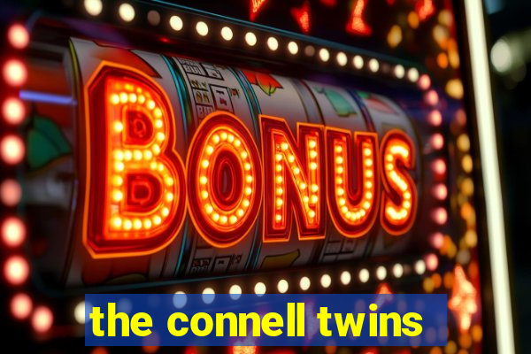 the connell twins